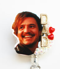 Load image into Gallery viewer, Pedro Pascal Dad Retractable ID Badge Reel