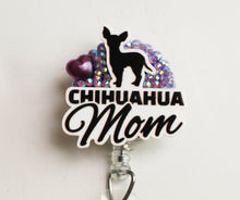 Load image into Gallery viewer, Chihuahua Mom Retractable ID Badge Reel