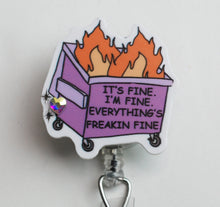 Load image into Gallery viewer, It's Fine I'm Fine Everything's Freakin' Fine Retractable ID Badge Reel