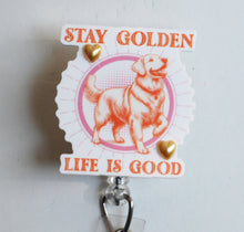 Load image into Gallery viewer, Stay Golden Life Is Good Retractable ID Badge Reel