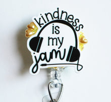 Load image into Gallery viewer, Kindness Is My Jam Retractable ID Badge Reel