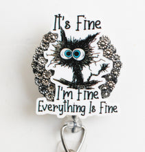 Load image into Gallery viewer, It's Fine, I'm Fine Everthing Is Fine Retractable ID Badge Reel