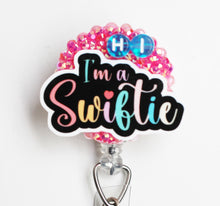 Load image into Gallery viewer, Hi I'm A Swiftie Retractable ID Badge Reel