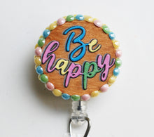 Load image into Gallery viewer, Be Happy Retractable ID Badge Reel