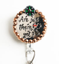 Load image into Gallery viewer, Are We There Yet Retractable ID Badge Reel