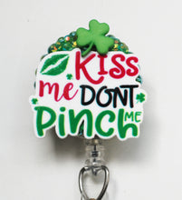 Load image into Gallery viewer, Kiss Me Don't Pinch Me Retractable ID Badge Reel