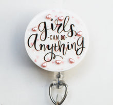 Load image into Gallery viewer, Girls Can Do Anything Retractable ID Badge Reel