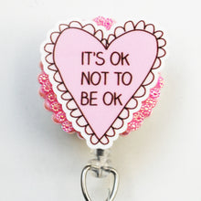 Load image into Gallery viewer, It's Ok Not To Be Ok Retractable ID Badge Reel