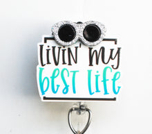 Load image into Gallery viewer, Livin' My Best Life Retractable ID Badge Reel