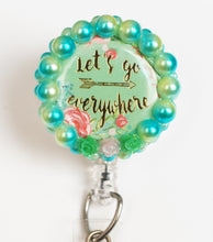 Load image into Gallery viewer, Let's Go Everywhere Retractable ID Badge Reel
