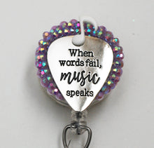 Load image into Gallery viewer, When Words Fail, Music Speaks Retractable ID Badge Reel