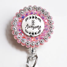 Load image into Gallery viewer, Be Awesome Retractable ID Badge Reel