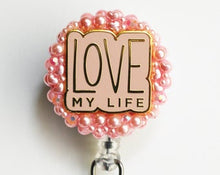 Load image into Gallery viewer, Love My Life Retractable ID Badge Reel