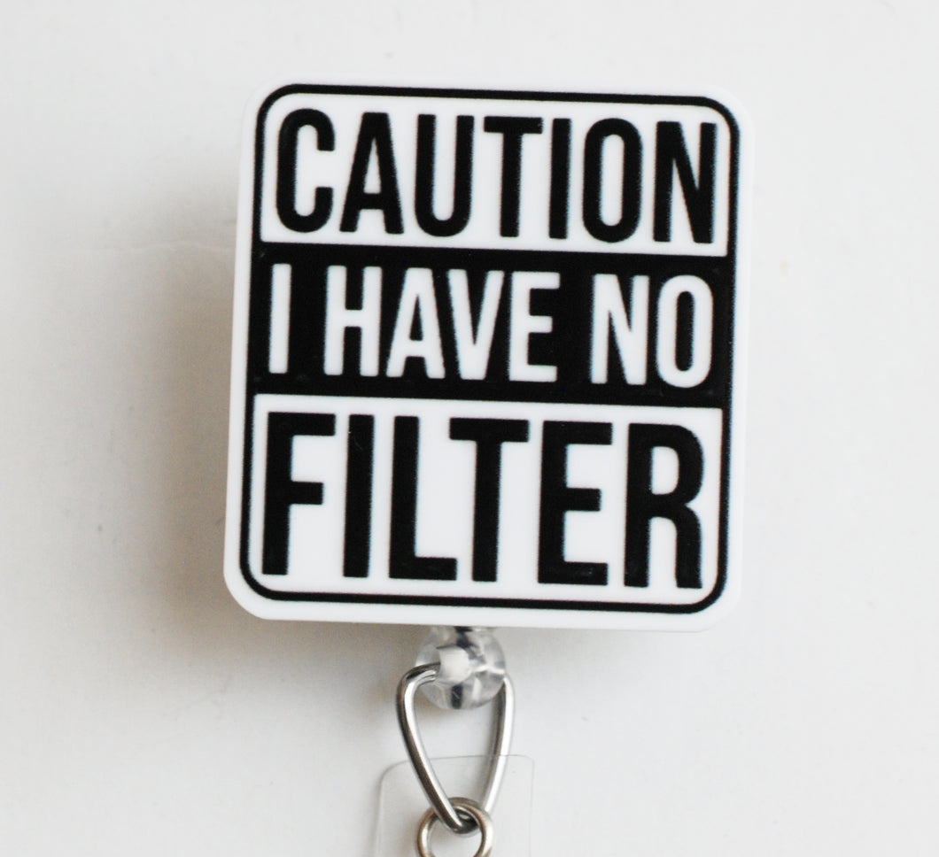 Caution I Have No Filter Retractable ID Badge Reel