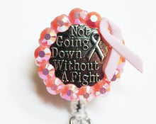 Load image into Gallery viewer, Breast Cancer Awareness Not Going Down Without A Fight Retractable ID Badge Reel
