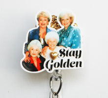Load image into Gallery viewer, Stay Golden Golden Girls Retractable ID Badge Reel
